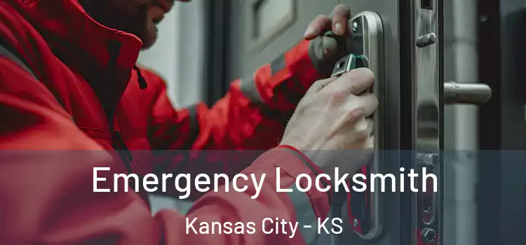 Emergency Locksmith Kansas City - KS