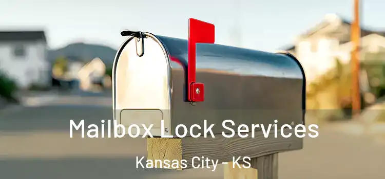 Mailbox Lock Services Kansas City - KS