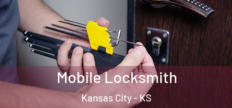 Mobile Locksmith Kansas City - KS
