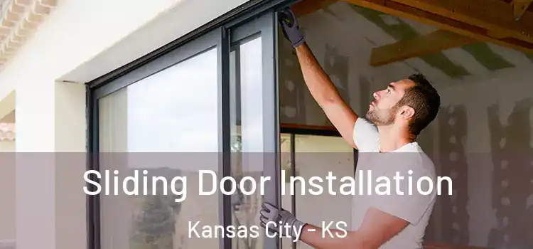 Sliding Door Installation Kansas City - KS